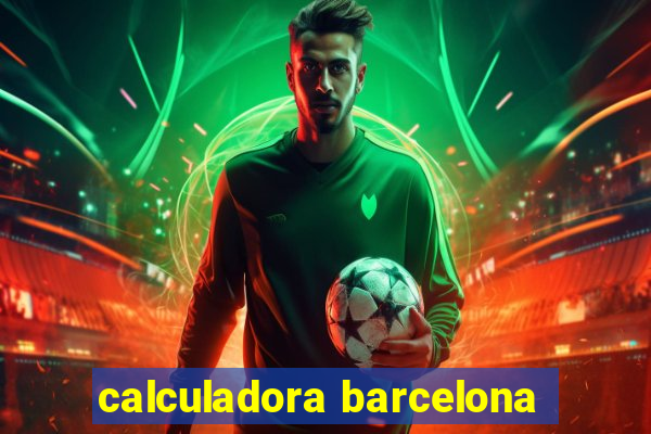 calculadora barcelona